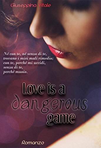 Love Is a... Dangerous Game